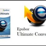 Epubor Ultimate Converter 3.0.12 With Full Crack [Latest 2021] Free Download